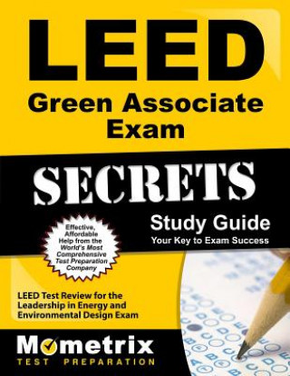 Книга LEED Green Associate Exam Secrets: LEED Test Review for the Leadership in Energy and Environmental Design Exam Mometrix Media LLC