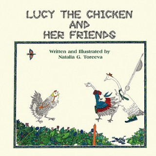 Kniha Lucy the Chicken and Her Friends Natalia Toreeva