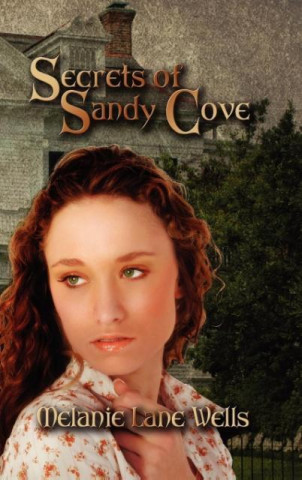 Carte Secrets of Sandy Cove Melanie Lane Wells