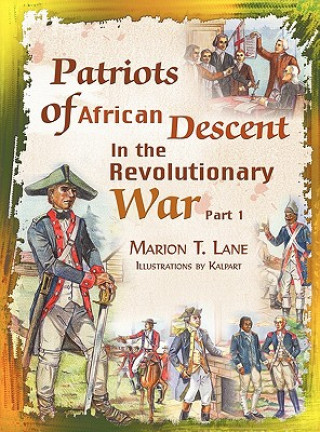 Könyv Patriots of African Descent in the Revolutionary War Marion T. Lane
