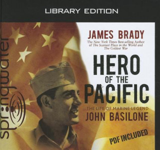 Audio  Hero of the Pacific (Library Edition): The Life of Marine Legend John Basilone Grover Gardner