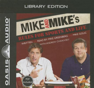 Audio Mike and Mike's Rules for Sports and Life Mike Greenberg