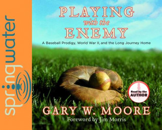 Аудио Playing with the Enemy (Library Edition): A Baseball Prodigy, a World at War, and a Field of Broken Dreams Toby Moore