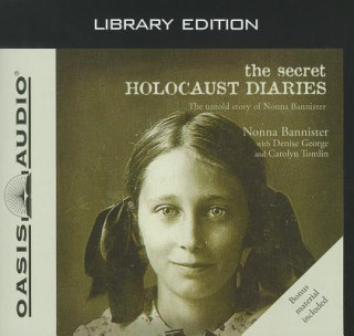 Audio The Secret Holocaust Diaries (Library Edition) Nonna Bannister