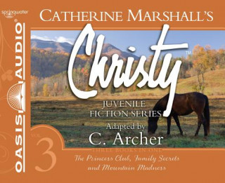 Audio Christy Collection Books 7-9 (Library Edition): The Princess Club, Family Secrets, Mountain Madness Jaimee Draper