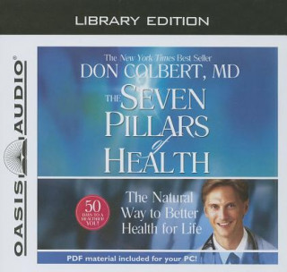 Audio The Seven Pillars of Health: The Natural Way to Better Health for Life Don Colbert
