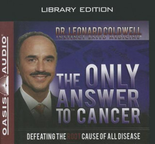 Hanganyagok The Only Answer to Cancer (Library Edition) Leonard Coldwell