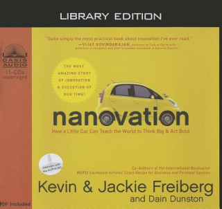 Audio Nanovation: How a Little Car Can Teach the World to Think Big & Act Bold Kevin Freiberg