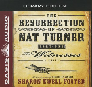 Audio The Resurrection of Nat Turner, Part 1: The Witnesses (Library Edition) John McLain