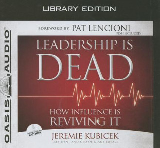 Audio Leadership Is Dead: How Influence Is Reviving It Jeremie Kubicek