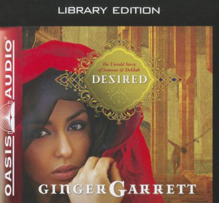 Audio Desired (Library Edition): The Untold Story of Samson and Delilah Adam Verner