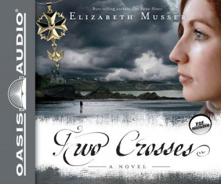 Hanganyagok Two Crosses Elizabeth Musser