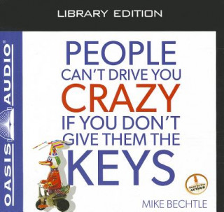 Hanganyagok People Can't Drive You Crazy If You Don't Give Them the Keys Mike Bechtle