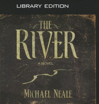 Audio The River Michael Neale