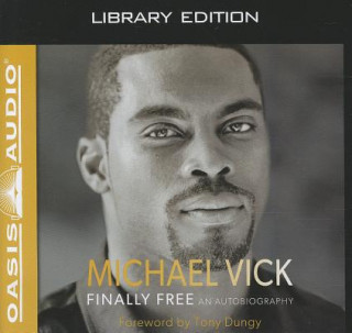 Audio Finally Free: An Autobiography Michael Vick