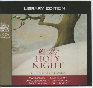 Audio On This Holy Night: The Heart of Christmas Max Lucado