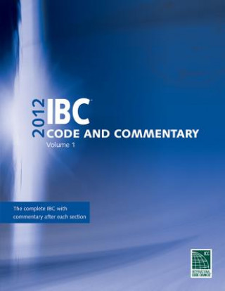 Knjiga 2012 International Building Code Commentary, Volume 1 International Code Council (ICC)