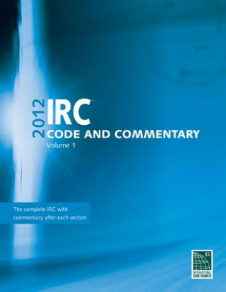 Book IRC Code and Commentary, Volume 1 International Code Council (ICC)