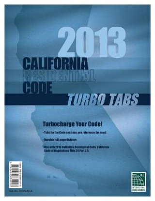 Kniha Turbo Tabs: 2013 CA Residential Code Title 24 Part 2.5 International Code Council