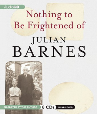 Hanganyagok Nothing to Be Frightened of Julian Barnes