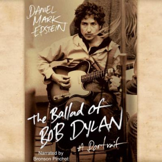 Audio The Ballad of Bob Dylan: A Portrait Bronson Pinchot