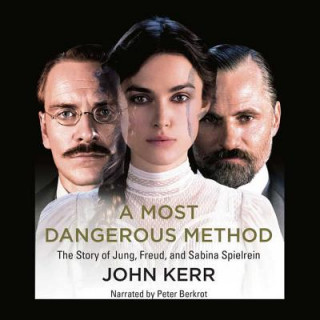 Аудио A Most Dangerous Method: The Story of Jung, Freud, and Sabina Spielrein Peter Berkrot