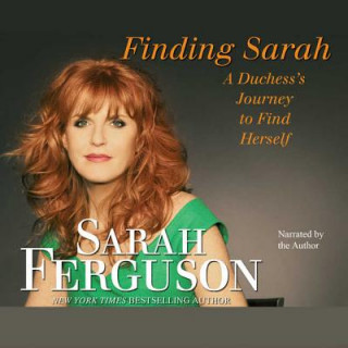 Audio Finding Sarah: A Duchess' Journey to Find Herself Sarah Ferguson