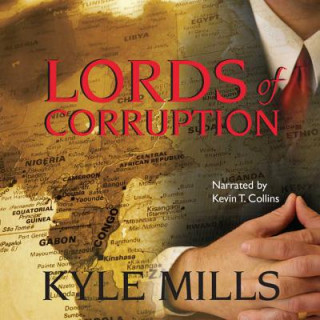 Hanganyagok Lords of Corruption Kevin T. Collins