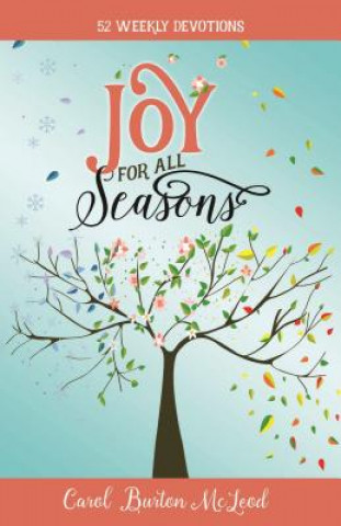 Kniha Joy for All Seasons: 52 Weekly Devotions Carol McLeod