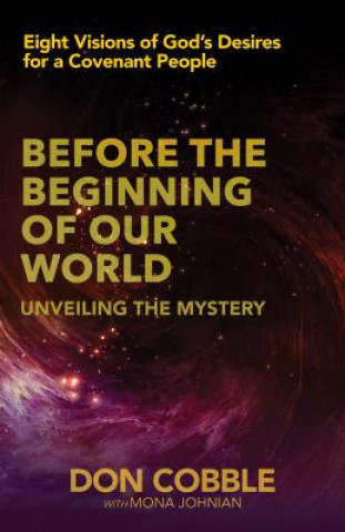 Книга Before the Beginning of Our World: Unveiling the Mystery Don Cobble