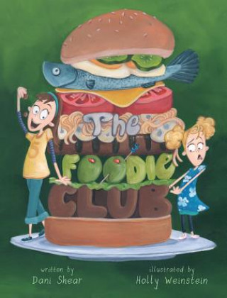 Kniha Foodie Club Dani Shear