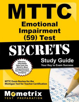 Knjiga MTTC Emotional Impairment (59) Test Secrets: MTTC Exam Review for the Michigan Test for Teacher Certification Mometrix Media LLC