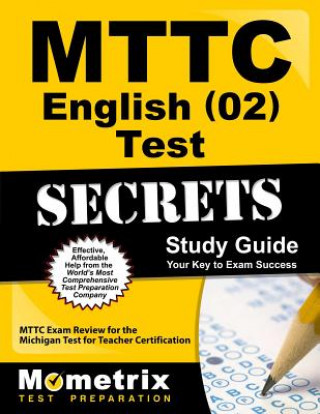 Book MTTC English (02) Test Secrets: MTTC Exam Review for the Michigan Test for Teacher Certification Mometrix Media LLC