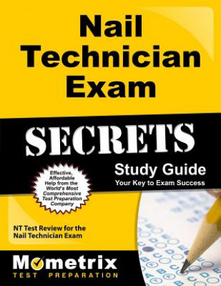 Книга Nail Technician Exam Secrets, Study Guide: NT Test Review for the Nail Technician Exam Mometrix Media