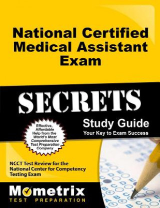 Книга National Certified Medical Assistant Exam Secrets, Study Guide: NCCT Test Review for the National Center for Competency Testing Exam Mometrix Media