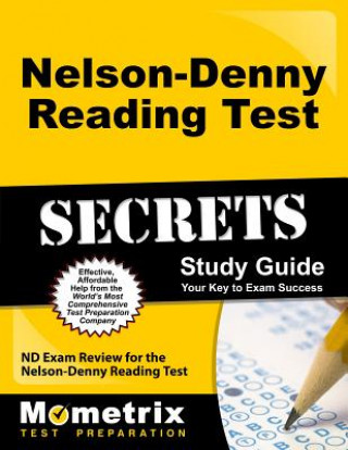Könyv Nelson-Denny Reading Test Secrets: ND Exam Review for the Nelson-Denny Reading Test ND Exam Secrets Test Prep Team