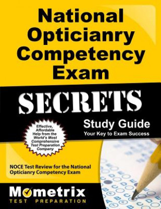 Buch National Opticianry Competency Exam Secrets, Study Guide: NOCE Test Review for the National Opticianry Competency Exam Mometrix Media