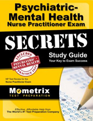 Carte Family Psychiatric and Mental Health Nurse Practitioner Exam Secrets Study Guide: NP Test Review for the Nurse Practitioner Exam Exam Secrets Test Prep Team Np