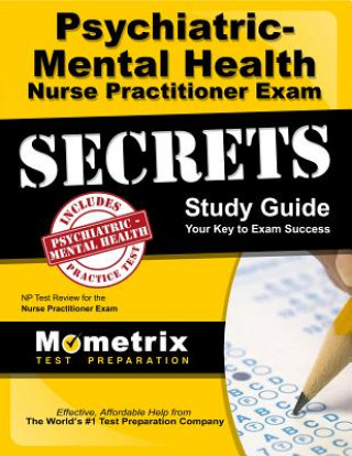 Kniha Family Psychiatric and Mental Health Nurse Practitioner Exam Secrets Study Guide: NP Test Review for the Nurse Practitioner Exam Exam Secrets Test Prep Team Np