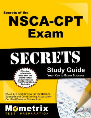 Carte NSCA-CPT Exam Secrets Study Guide: NSCA-CPT Test Review for the National Strength and Conditioning Association - Certified Personal Trainer Exam Mometrix Media LLC