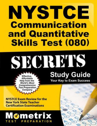 Kniha NYSTCE Communication and Quantitative Skills Test (080) Secrets: NYSTCE Exam Review for the New York State Teacher Certification Examinations Mometrix Media LLC