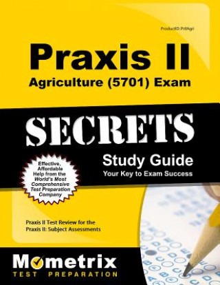 Carte Praxis II Agriculture (0700) Exam Secrets: Praxis II Test Review for the Praxis II: Subject Assessments Mometrix Media LLC