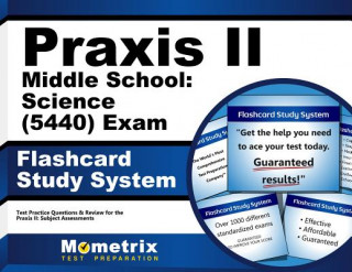 Hra/Hračka Praxis II Middle School Science (5440) Exam Flashcard Study System: Praxis II Test Practice Questions and Review for the Praxis II Subject Assessments Praxis II Exam Secrets Test Prep Team