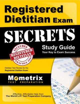 Carte Registered Dietitian Exam Secrets Study Guide: Dietitian Test Review for the Registered Dietitian Exam Mometrix Media LLC