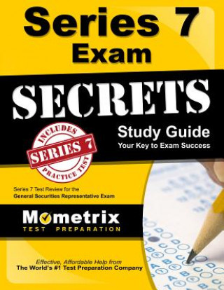 Kniha Series 7 Exam Secrets Study Guide: Series 7 Test Review for the General Securities Representative Exam Series 7 Exam Secrets Test Prep Team