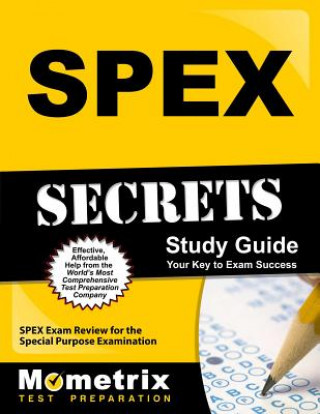 Carte Spex Secrets Study Guide: Spex Exam Review for the Special Purpose Examination Spex Exam Secrets Test Prep Team