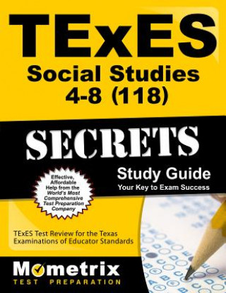 Kniha TExES (118) Social Studies 4-8 Exam Secrets Study Guide: TExES Test Review for the Texas Examinations of Educator Standards Mometrix Media