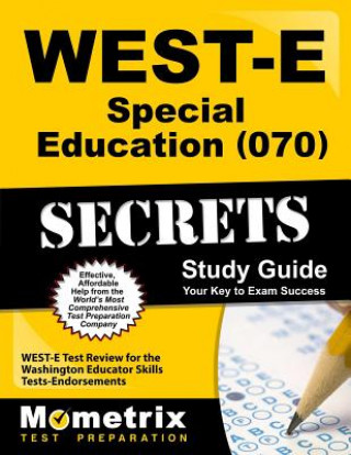 Carte WEST-E Special Education (070) Secrets Study Guide West-E Exam Secrets Test Prep