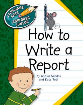 Knjiga How to Write a Report Cecilia Minden