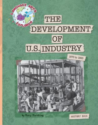 Carte The Development of U.S. Industry: 1870 to 1900 Mary Meinking